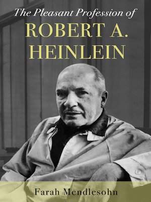 cover image of The Pleasant Profession of Robert A. Heinlein